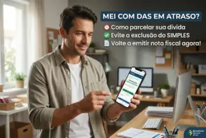 MEI com DAS em atraso: como parcelar a dívida, evitar exclusão e voltar a emitir nota